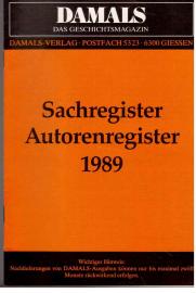 DAMALS: Zeitschrift für geschichtliches Wissen. Sachregister Autorenregister 1989