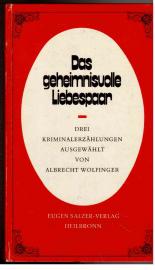 Das geheimnisvolle Liebespaar : Drei Kriminalerzählungen