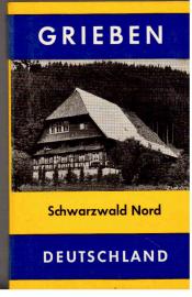Grieben-Reiseführer Band 233: Schwarzwald Nord