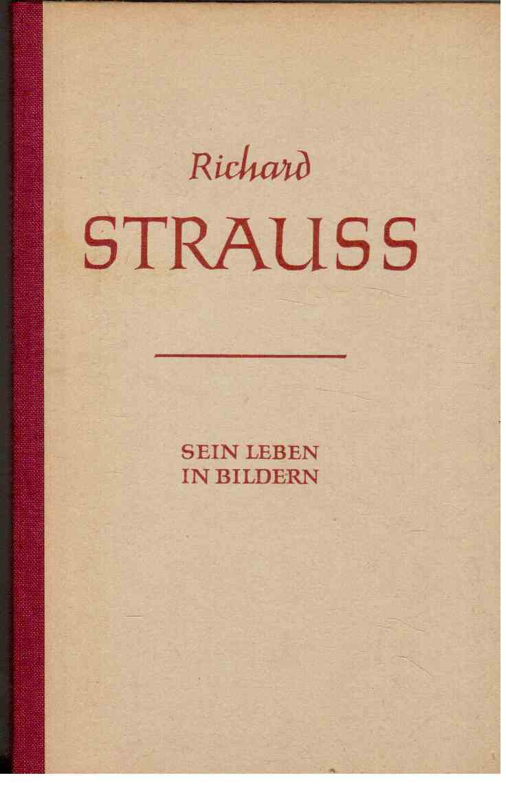 Richard Strauss : Sein Leben in Bildern.