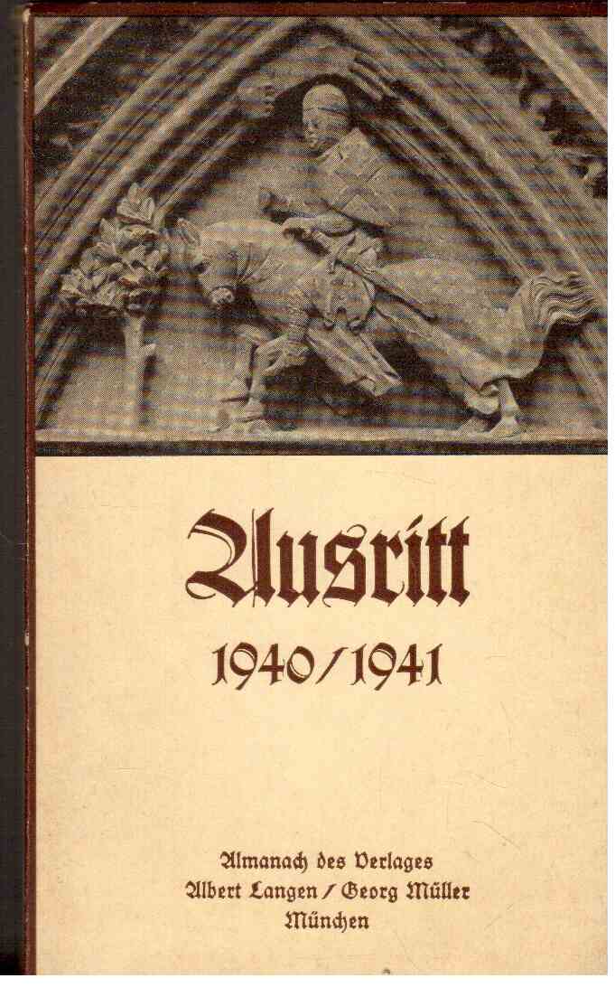 Ausritt 1940 - 1941 : Almanach des Verlages Albert Langen Georg Müller