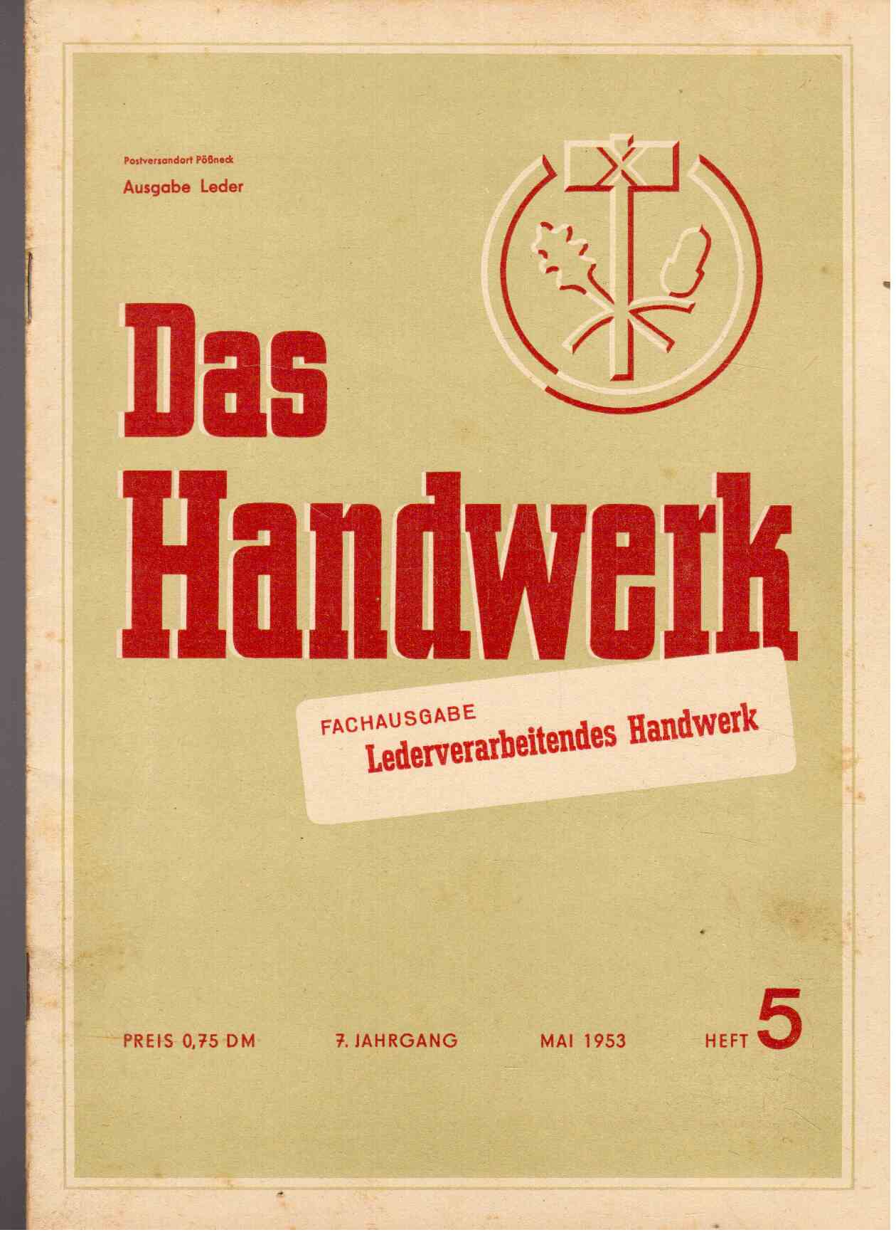 Das Handwerk. Fachausgabe : Lederverarbeitendes Handwerk. 7. Jahrgang, Mai 1953, Heft 5
