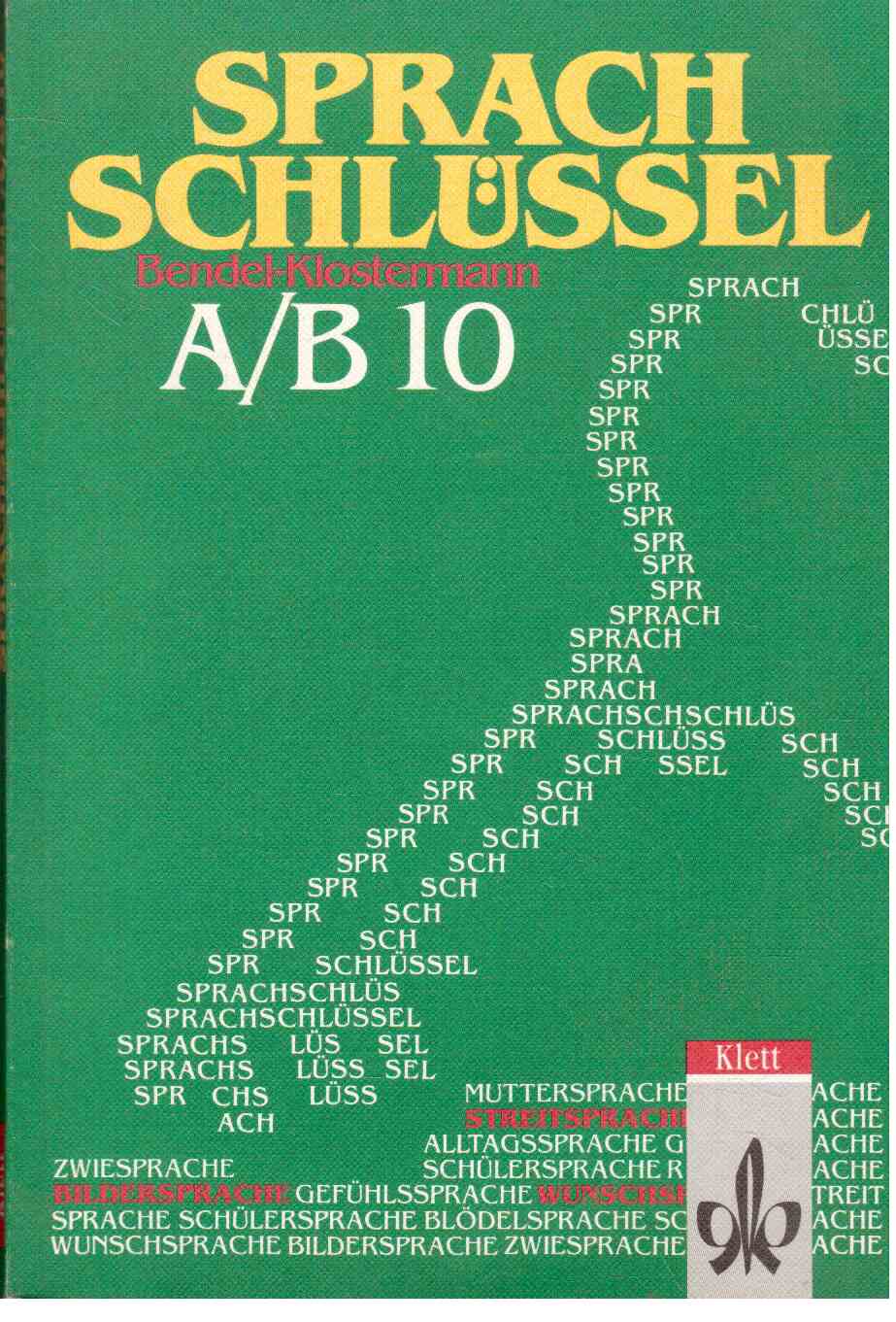 Sprachschlüssel. Sprachbuch 10.Schuljahr. Ausgabe AB für Gymnasien und Realschulen.