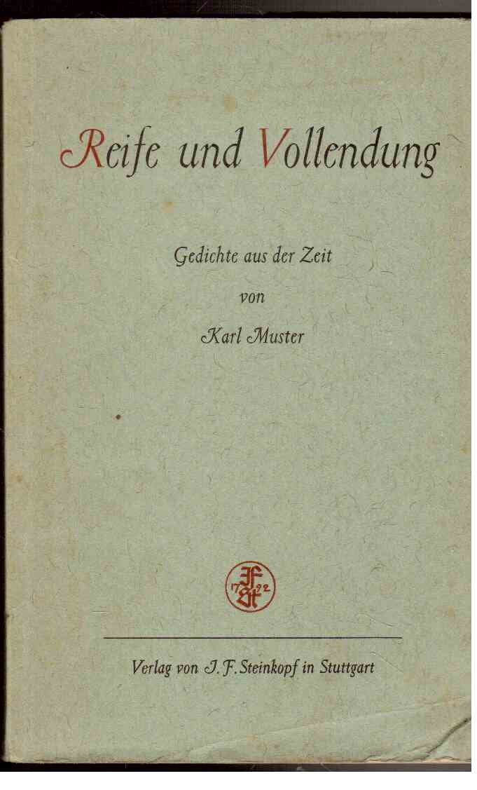 Reife und Vollendung : Gedichte aus der Zeit