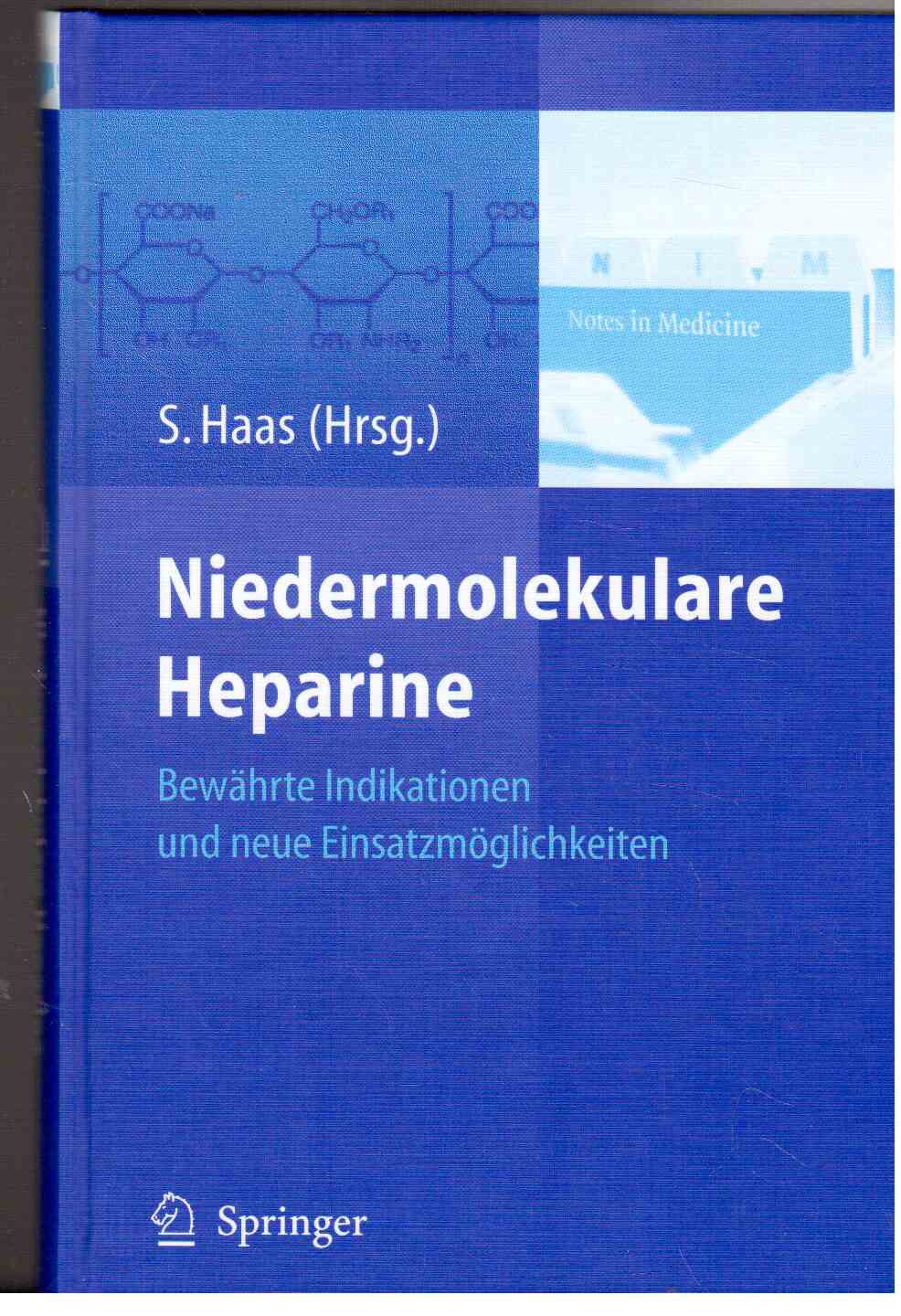 Niedermolekulare Heparine : Bewährte Indikationen und neue Einsatzmöglichkeiten.