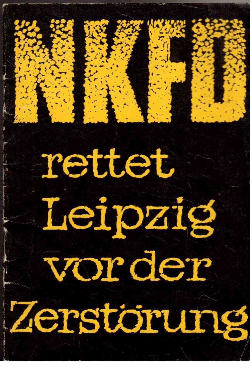 Der Kampf des Nationalkomitees Freies Deutschland rettet Leipzig am Ende des zweiten Weltkrieges vor der Zerstörung.