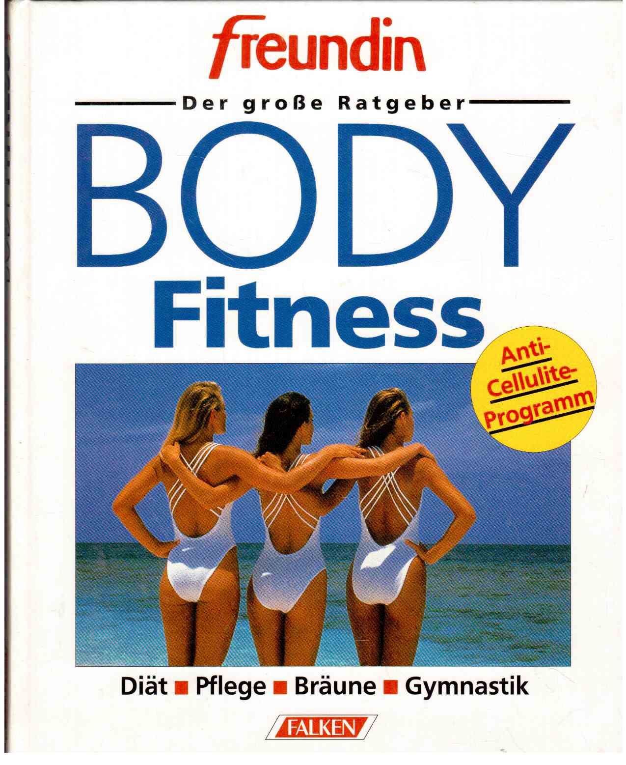BODY Fitness : Diät, Pflege, Bräune, Gymanstik