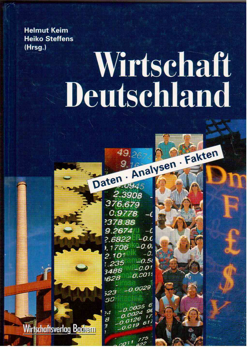 Wirtschaft in Deutschland : Daten, Analysen, Fakten