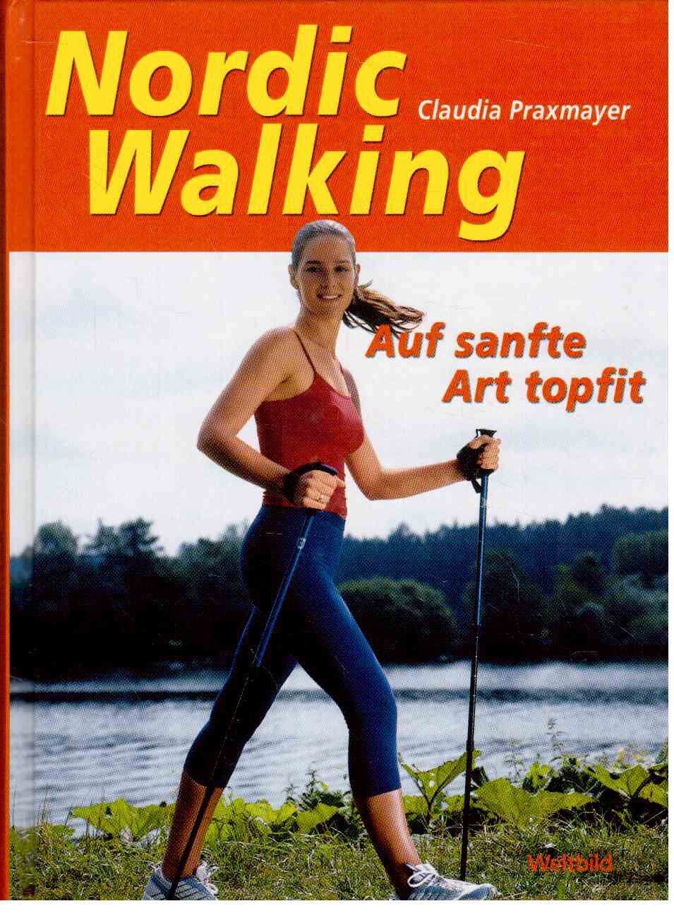 Nordic Walking : Auf sanfte Art topfit.