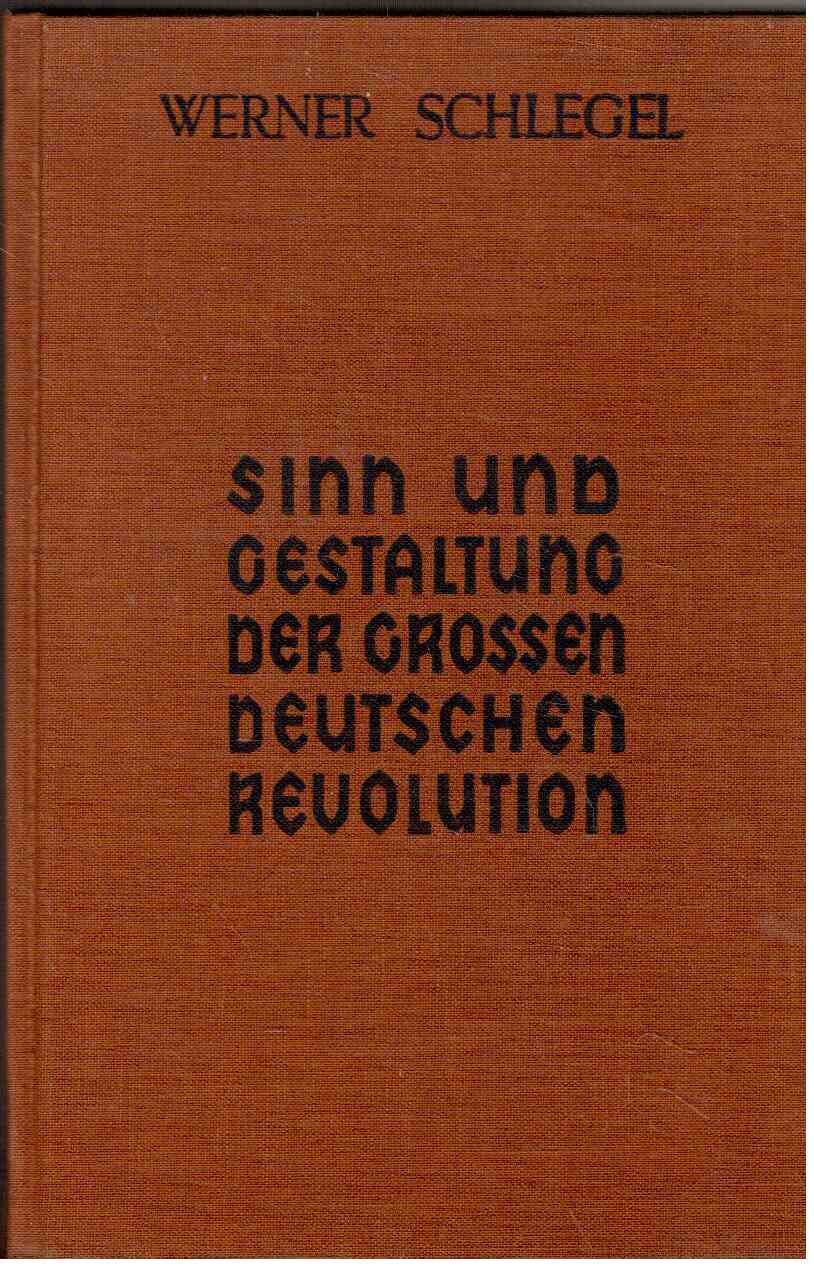 Sinn und Gestaltung der großen deutschen Revolution.