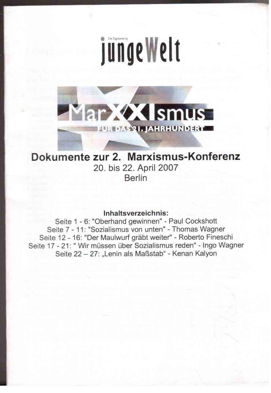 Dokumente zur 2. Maxismus-Konferenz 20. bis 22. April 2007 Berlin