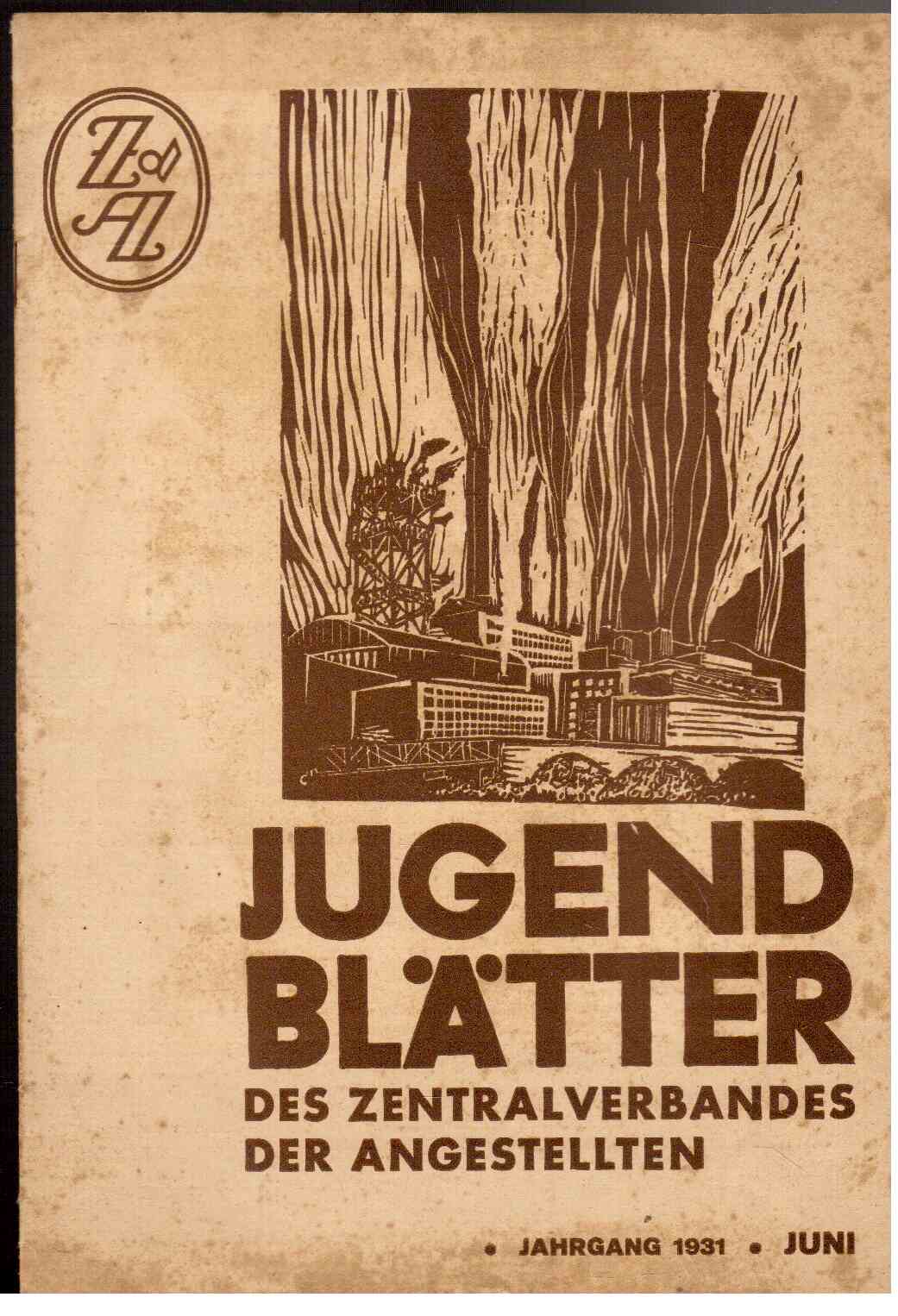 Jugendblätter des Zentralverbandes der Angestellten, 12. Jahrg. 1931, Heft 6 (Juni).