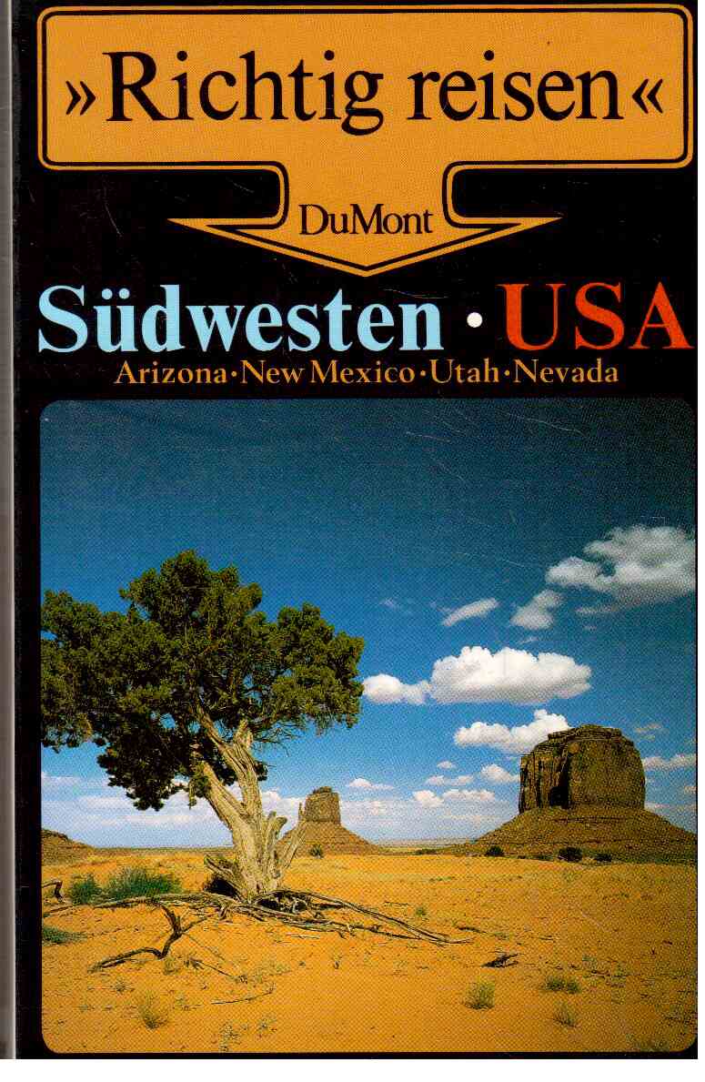 Südwesten - USA : Arizona - New Mexico - Utah - Nevada.