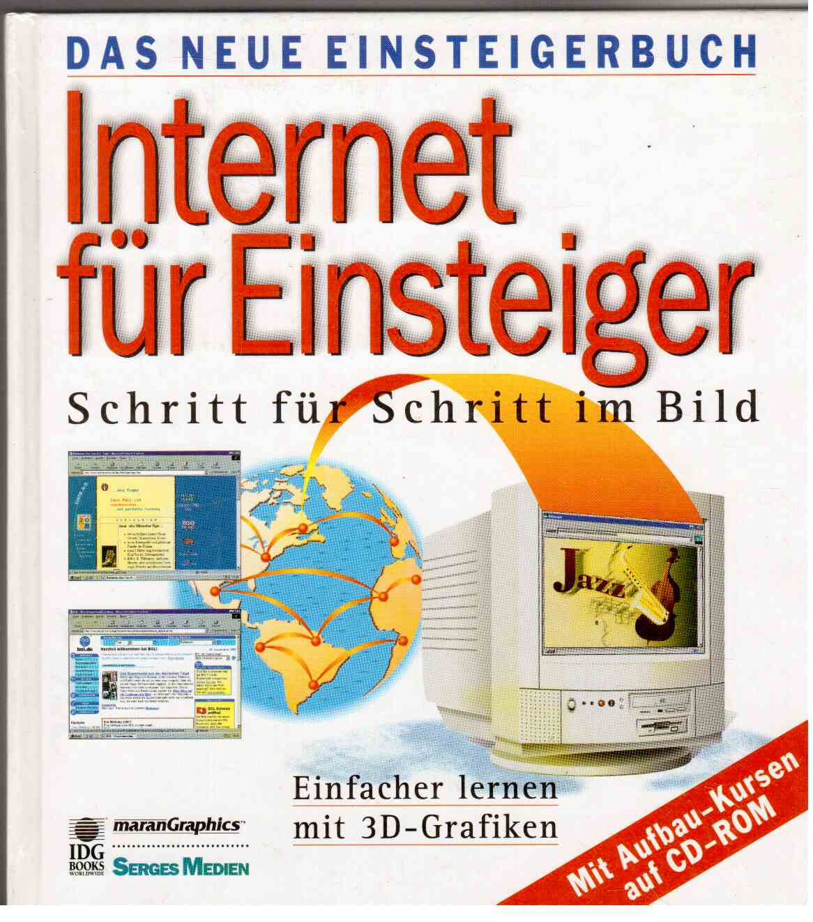Das neue Einsteigerbuch. Internet für Einsteiger. Schritt für Schritt im Bild. Mit CD-ROM.