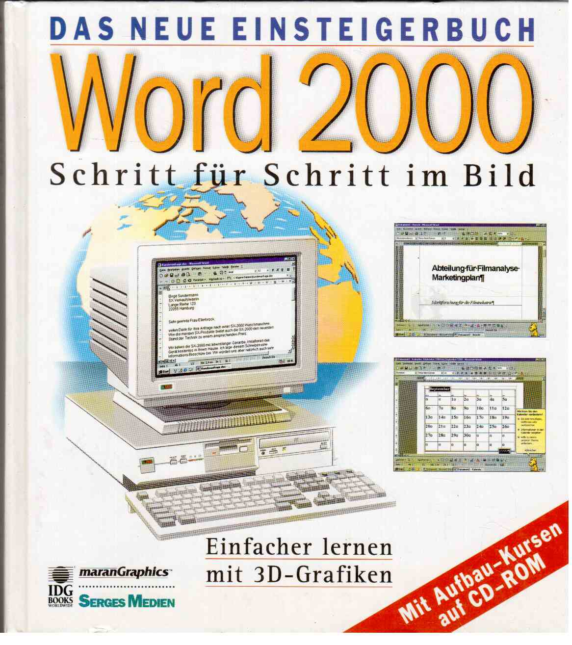 Das neue Einsteigerbuch : Word 2000 - Schritt für Schritt im Bild. Einfacher lernen mit 3D-Grafiken