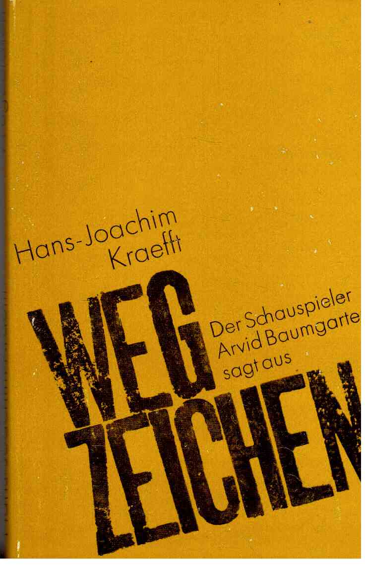 Wegzeichen : Der Schauspieler Arvid Baumgarten sagt aus.