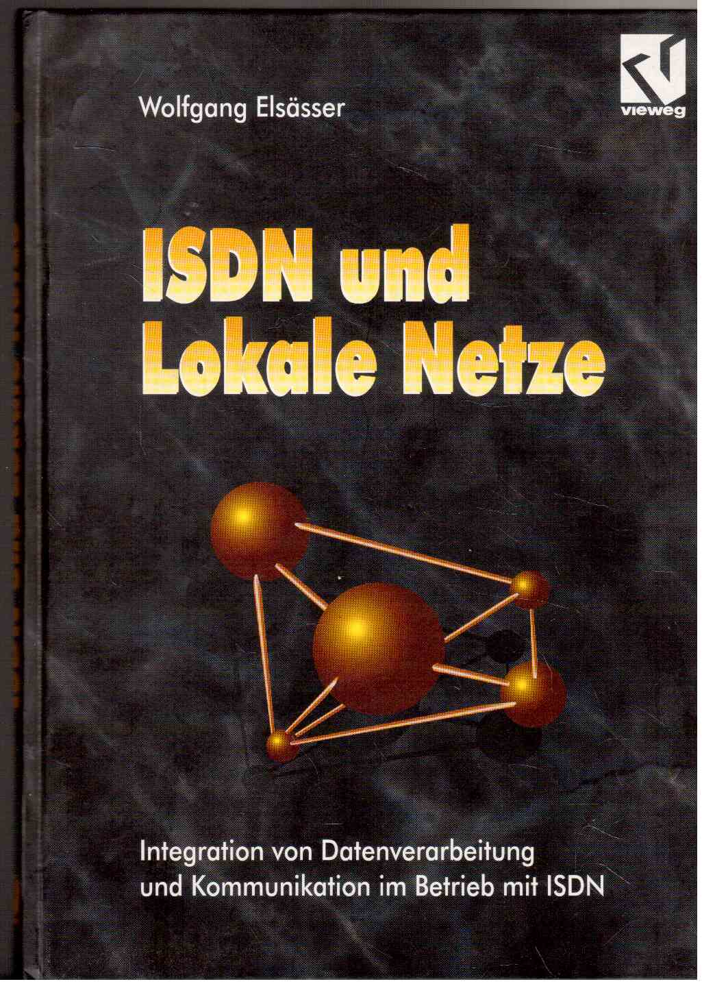 ISDN und Lokale Netze: Integration von Datenverarbeitung und Kommunikation im Betrieb mit ISDN