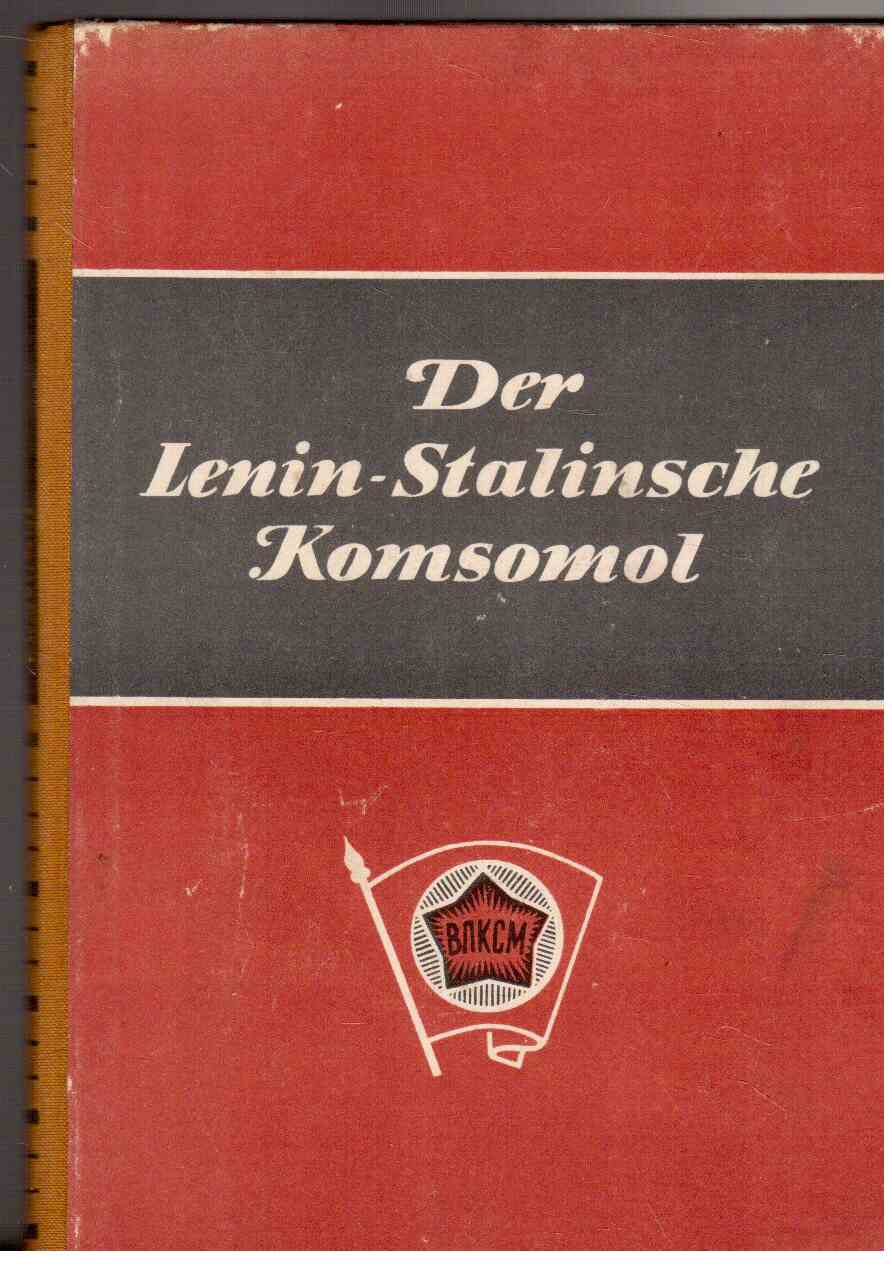 Der Lenin-Stalinische Komsomol.