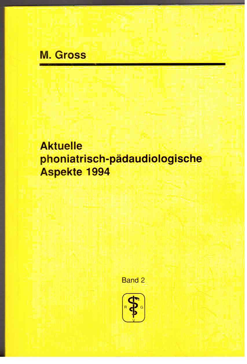 Aktuelle phoniatrisch- pädaudiologische Aspekte 1994. Band 2