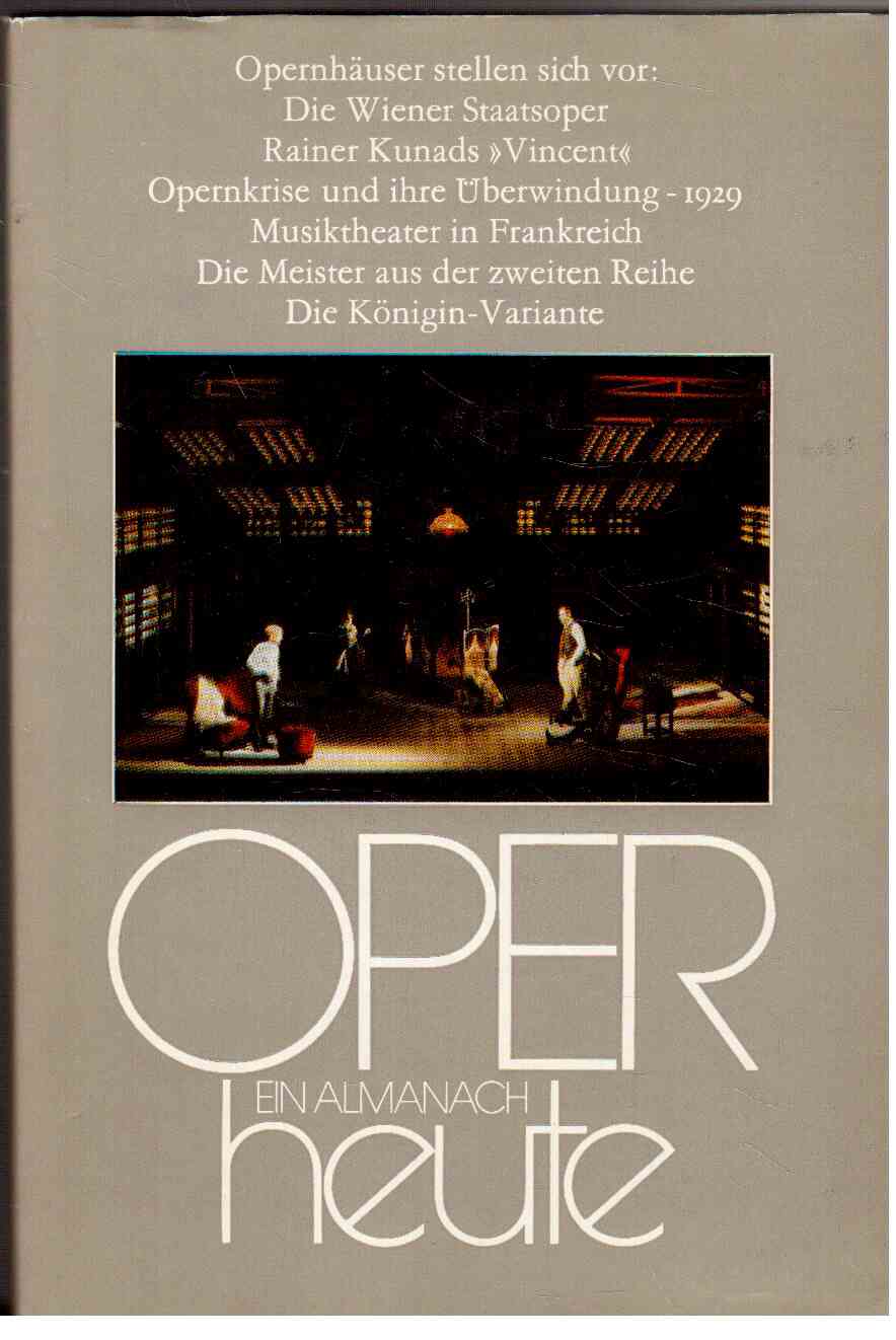 Oper heute : Ein Almanach der Musikbühne. Band 3.