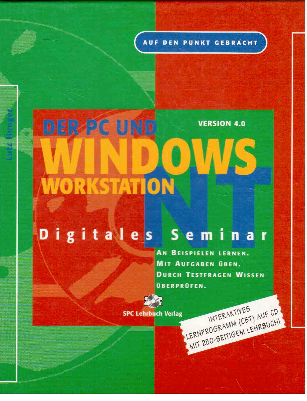 Der PC und Windows NT mit digitalem Seminar. Auf den Punkt gebracht: An Beispielen lernen. Mit Aufgaben üben. Durch Testfragen Wissen überprüfen