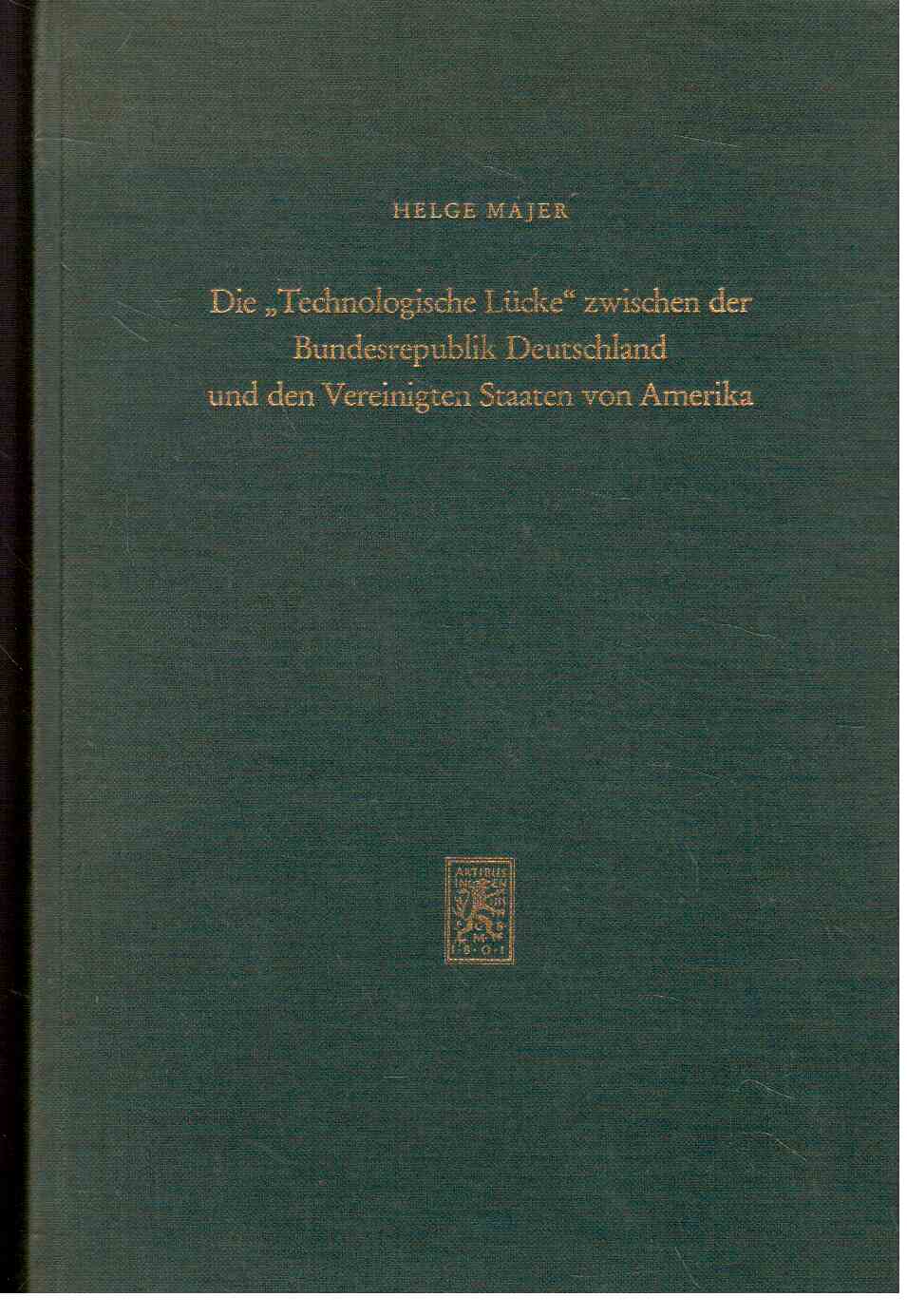 Die Technologische Lücke zwischen der Bundesrepublik Deutschland und den Vereinigten Staaten von Amerika : Eine empirische Analyse