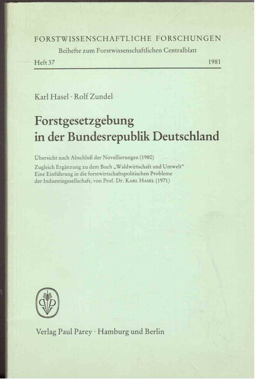 Forstgesetzgebung in der Bundesrepublik Deutschland. Übersicht nach Abschluss der Novellierungen