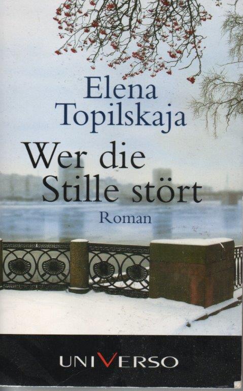 Wer die Stille stört : Roman