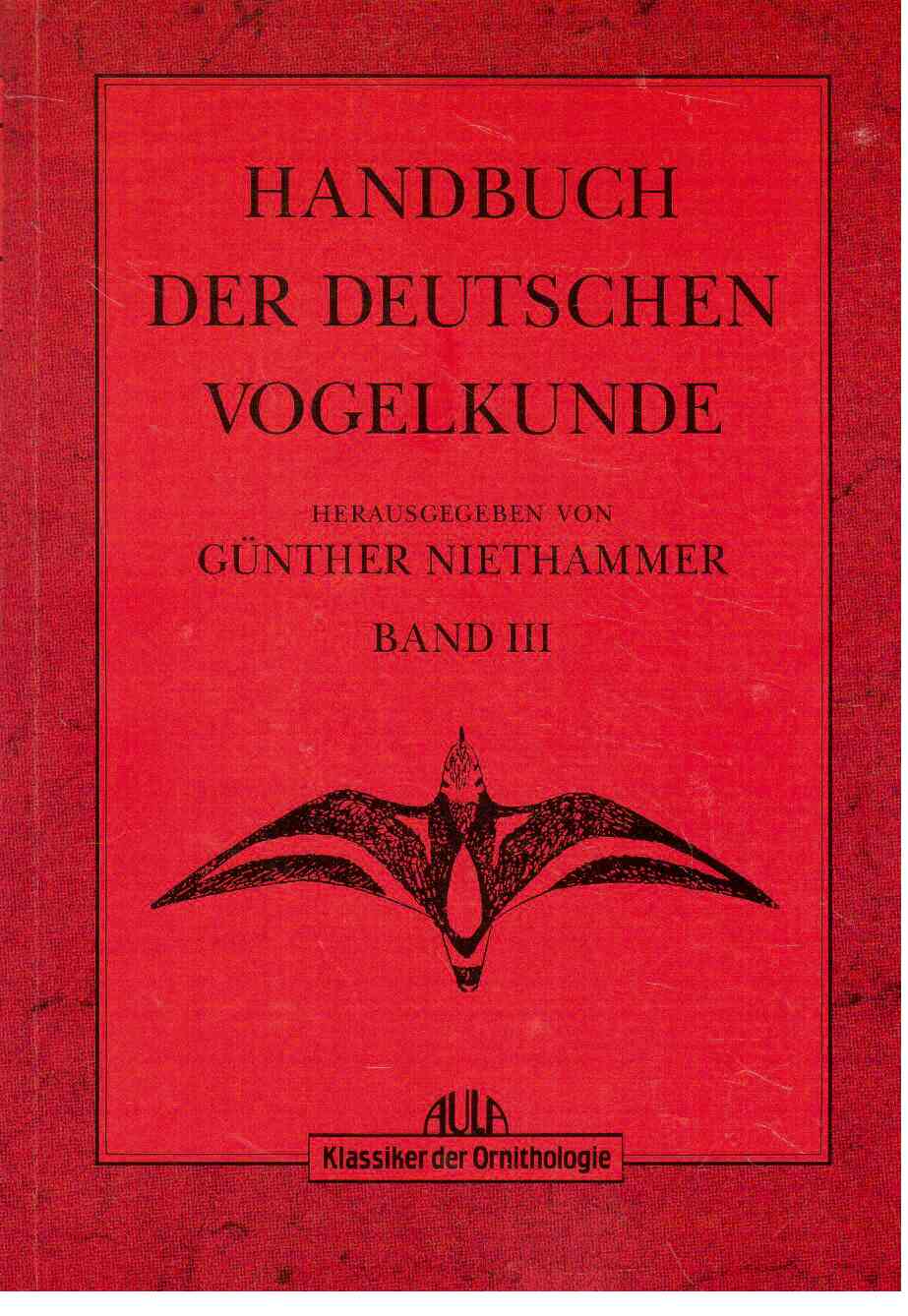Handbuch der Deutschen Vogelkunde. Band III
