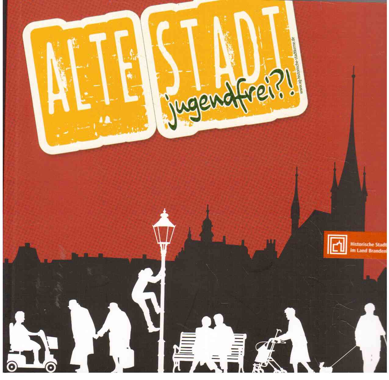 Alte Stadt - jugendfrei!?