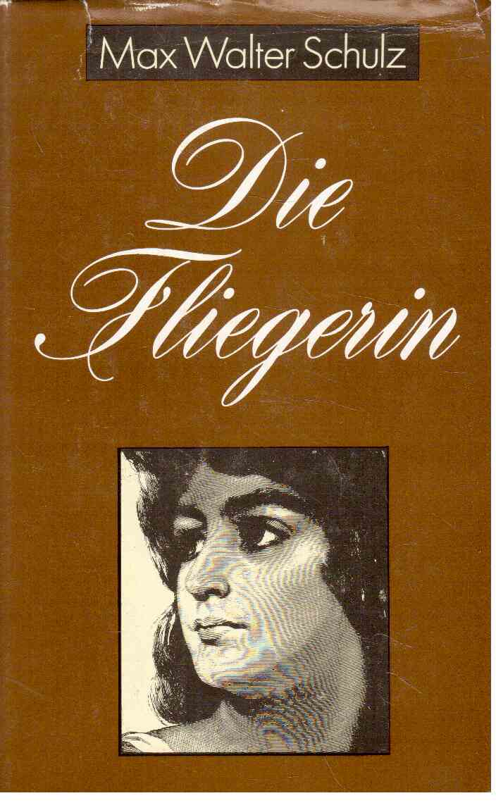 Die Fliegerin oder Aufhebung einer stummen Legende : Novelle