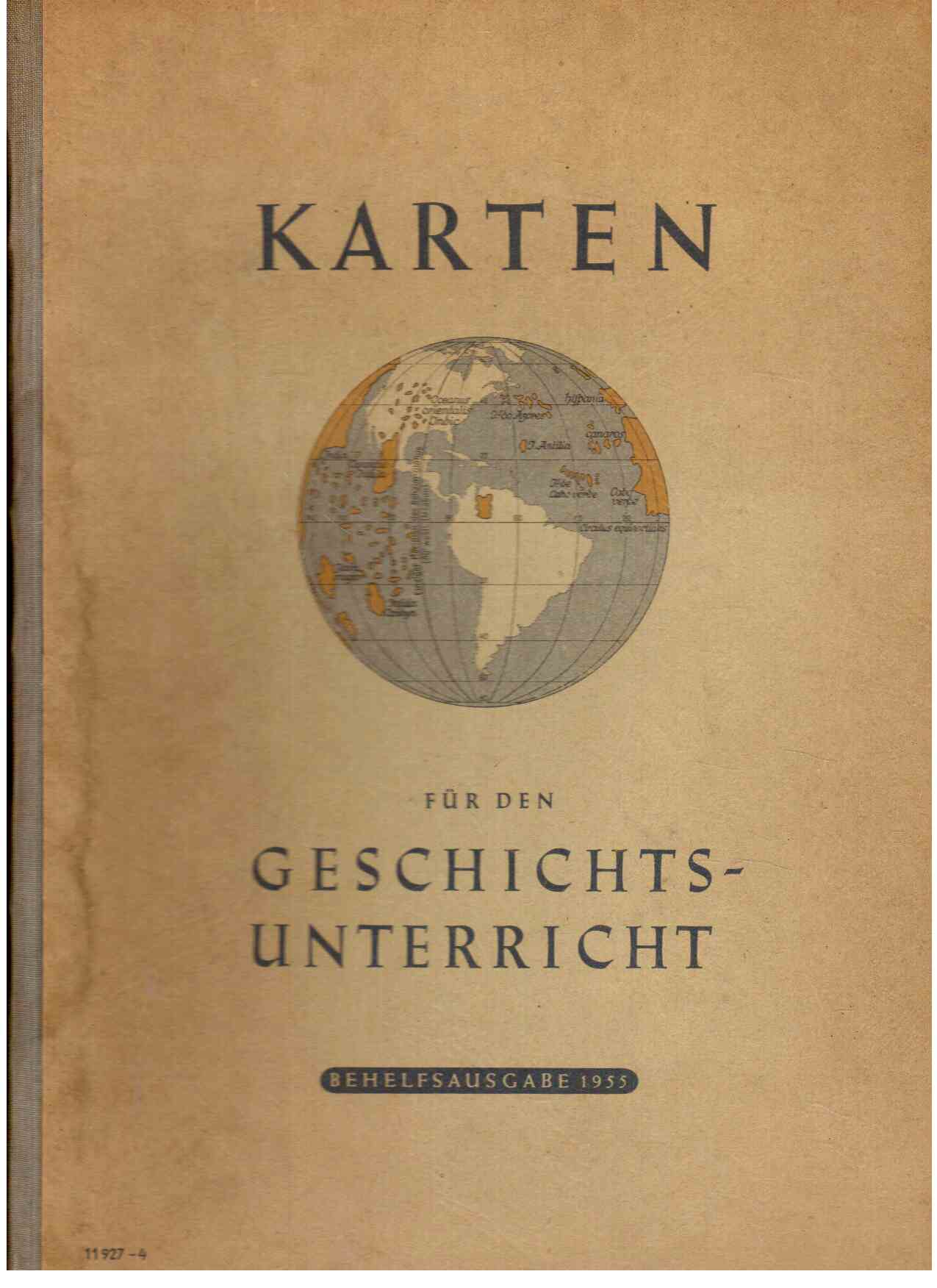 Karten für den Geschichtsunterricht. Behelfsausgabe 1954.