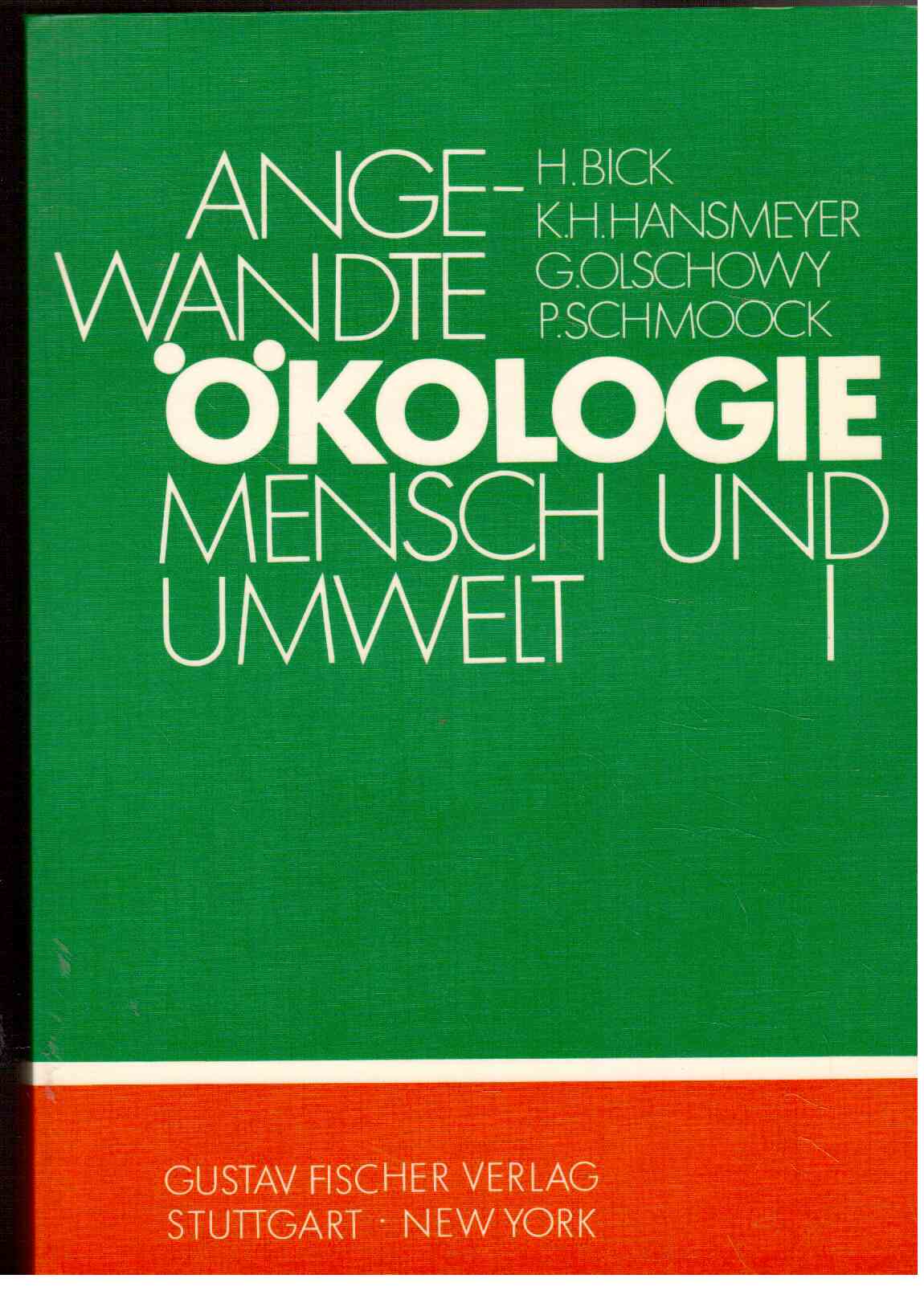 Angewandte Ökologie - Mensch und Umwelt. Band I: Einführung, Räumliche Strukturen, Wasser, Lärm, Luft, Abfall.