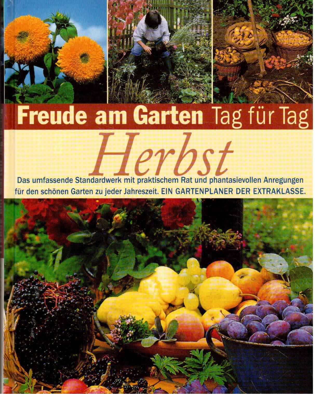 Herbst : Freude am Garten, Tag für Tag