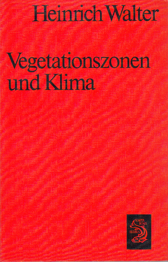 Vegetationszonen und Klima : Kurze Darstellung in kausaler und kontinentaler Sicht.
