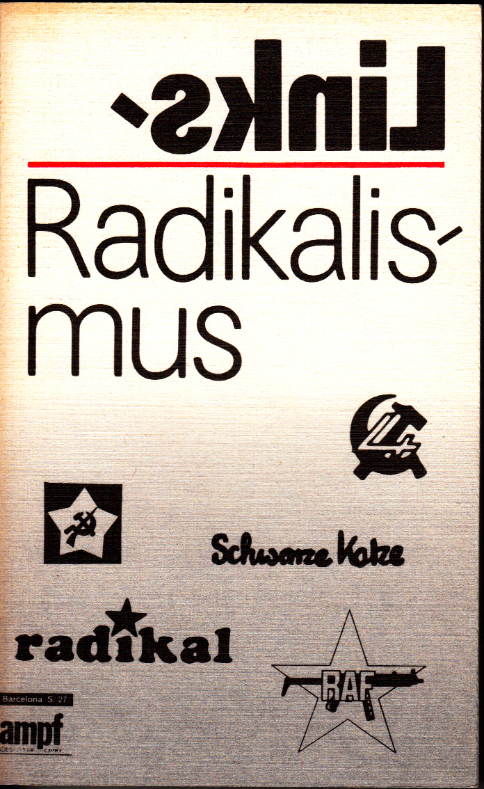 Linksradikalismus : Linksradikale Kräfte in den gesellschaftlichen Auseinandersetzungen