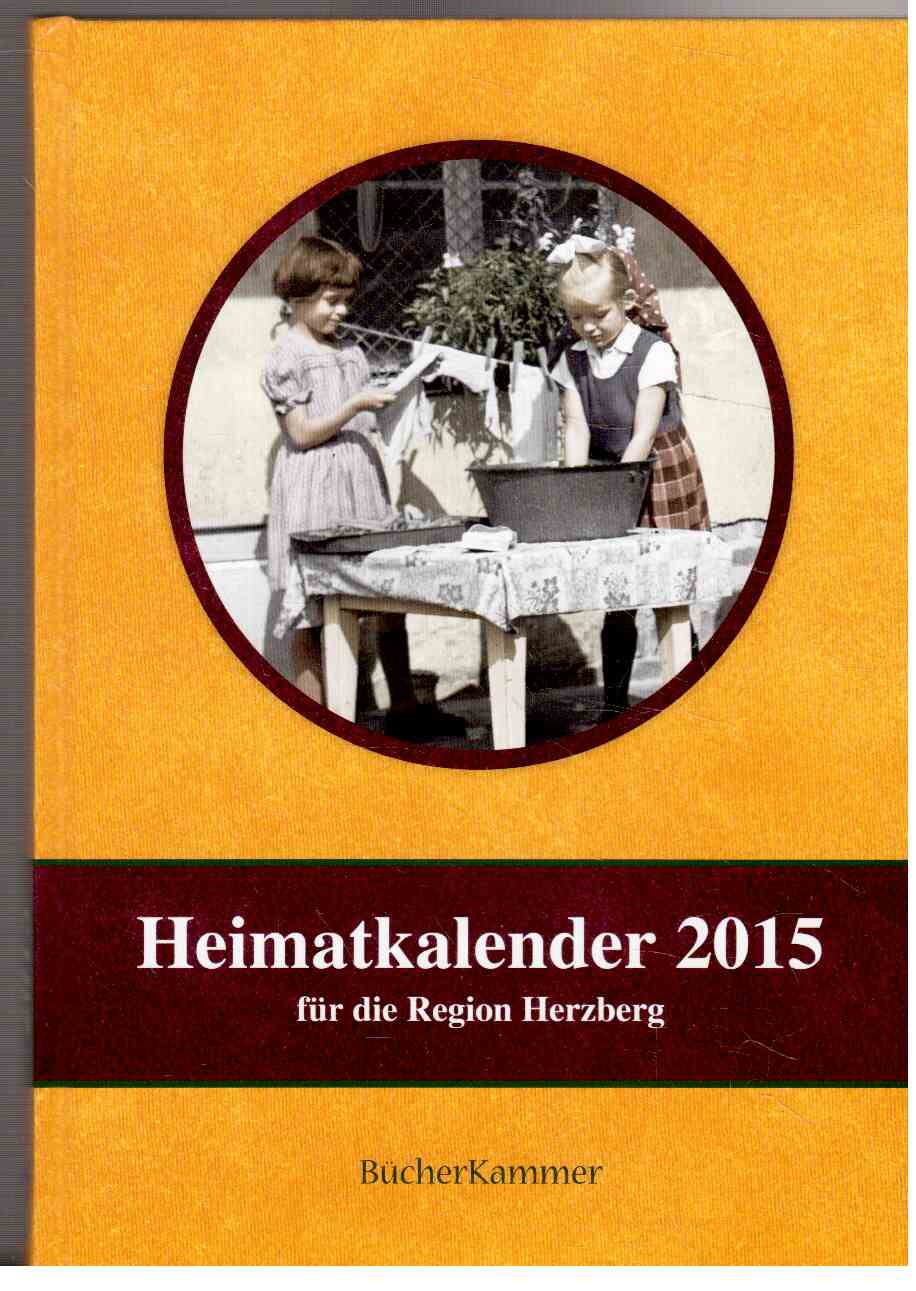 Heimatkalender 2015 für die Region Herzberg