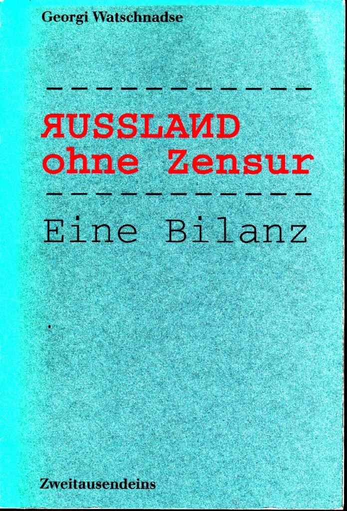 Russland ohne Zensur : Eine Bilanz