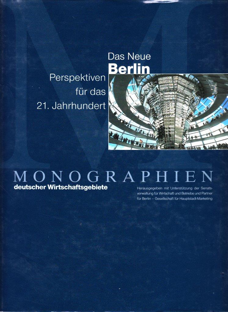 Das Neue Berlin : Perspektiven für das 21. Jahrhundert.