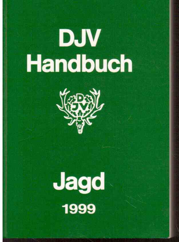 DJV-Handbuch 1999 : Jagd aktuell