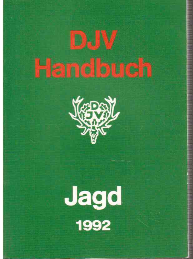 DJV-Handbuch 1992 : Jagd aktuell