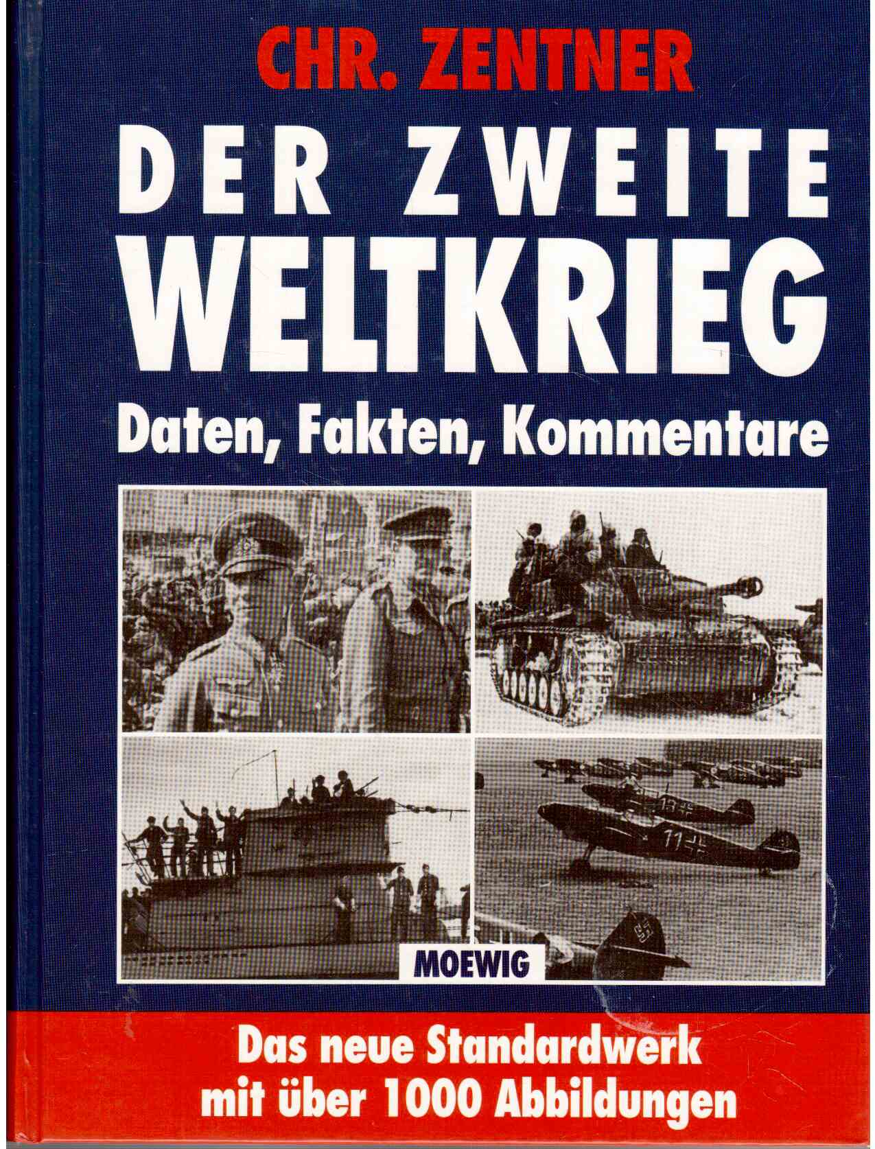 Der Zweite Weltkrieg : Daten, Fakten, Kommentare.