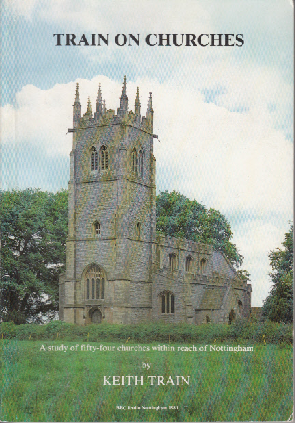 Train on Churches : A study of fifty-four churches within reach of Nottingham