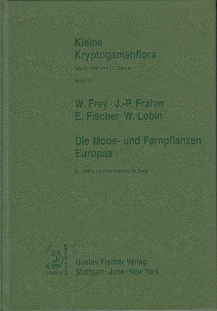 Kleine Kryptogamenflora: Bd.4: Die Moos- und Farnpflanzen Europas