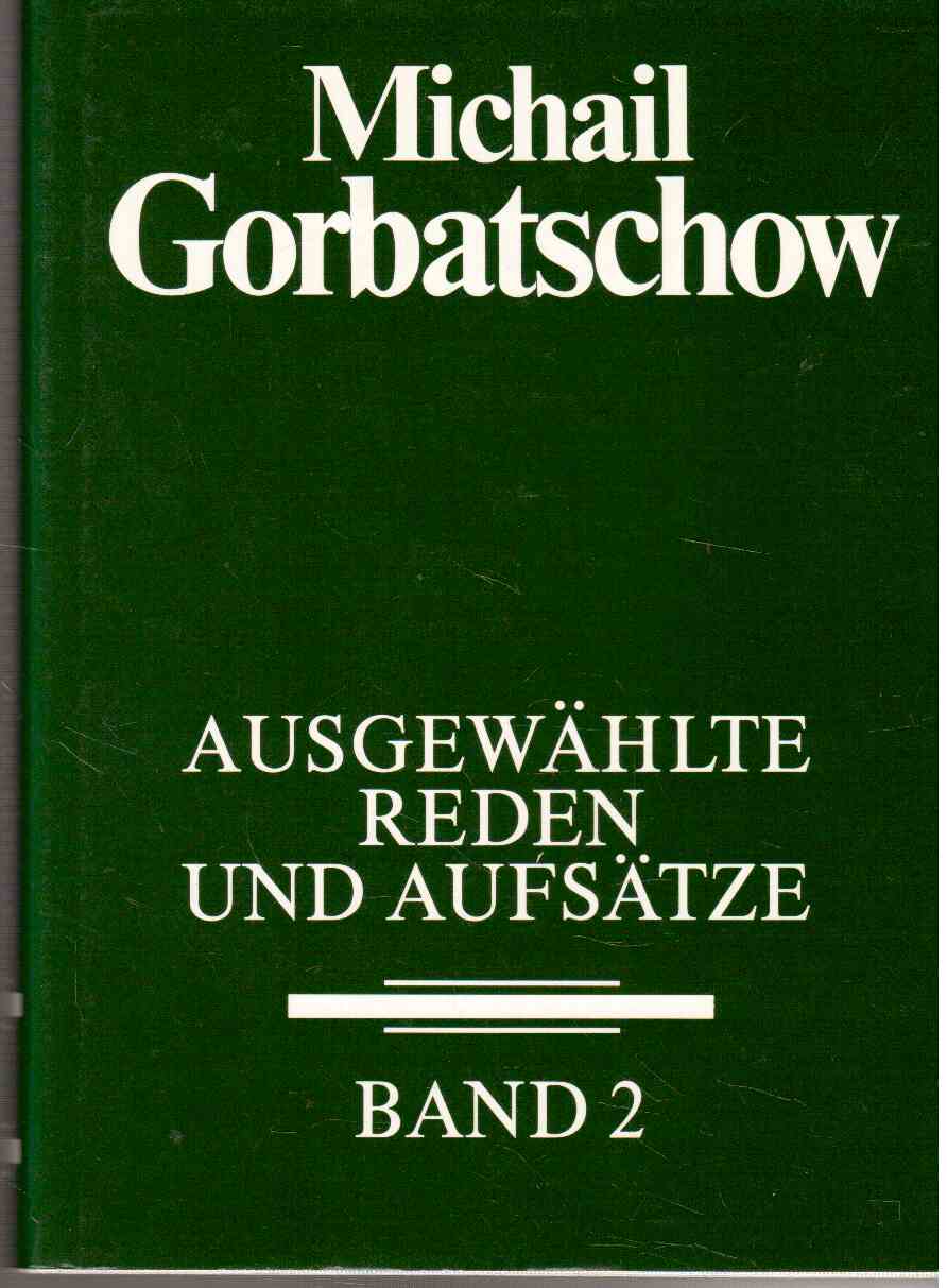 Ausgewählte Reden und Aufsätze. Band 2 : Februar 1984 - Oktober 1985