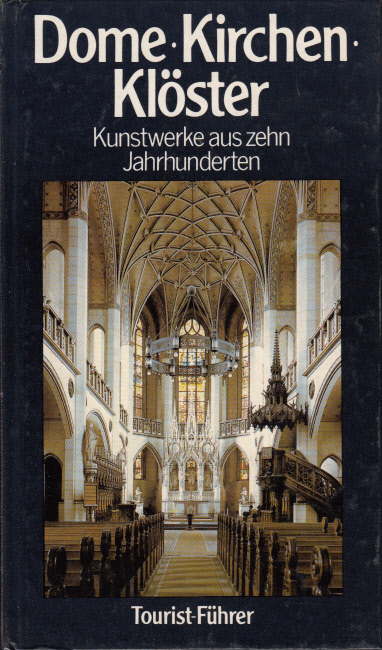 Tourist-Führer: Dome, Kirche, Klöster. Kunstwerke aus zehn Jahrhunderten