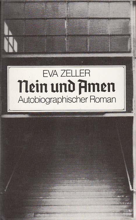 Nein und Amen : Autobiographischer Roman.