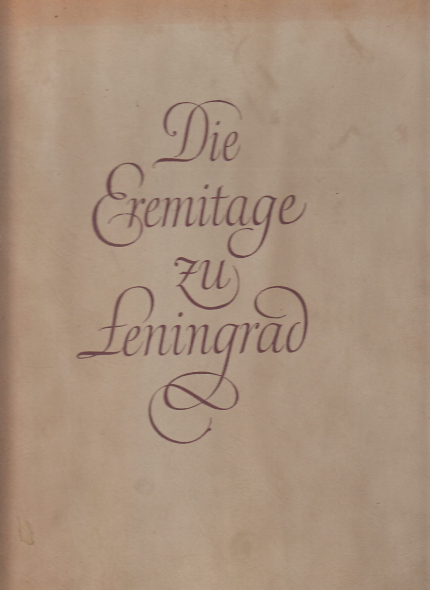 Die Eremitage zu Leningrad. 38 Farbige Gemäldewiedergaben.