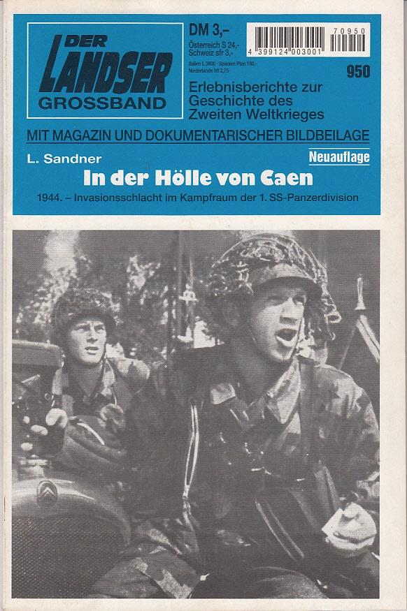 Der Landser. Erlebnisberichte zur Geschichte des Zweiten Weltkrieges Nr. 950: In der Hölle von Caen. Neuauflage