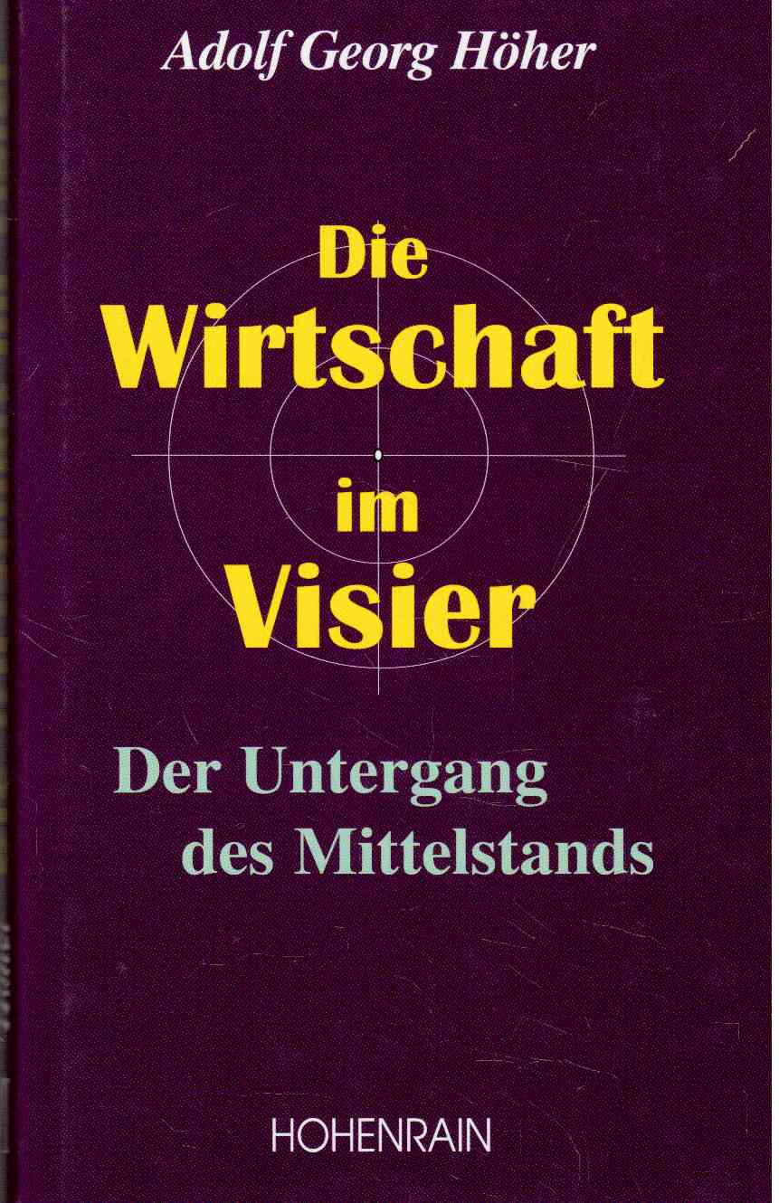 Die Wirtschaft im Visier : Der Untergang des Mittelstandes